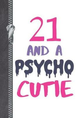 Cover of 21 And A Psycho Cutie