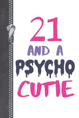 Book cover for 21 And A Psycho Cutie