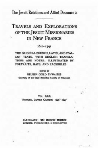 Cover of The Jesuit relations and allied documents - Travel and Explorations of the Jesuit Missionaries in New France