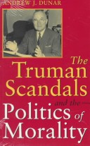 Book cover for The Truman Scandals and the Politics of Morality