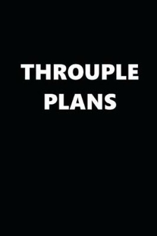 Cover of 2020 Daily Planner Funny Theme Throuple Plans Black White 388 Pages