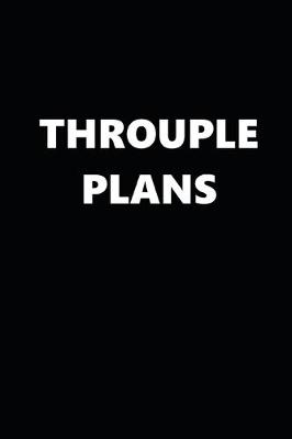 Book cover for 2020 Daily Planner Funny Theme Throuple Plans Black White 388 Pages