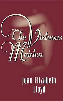 Book cover for The Virtuous Maiden the Virtuous Maiden