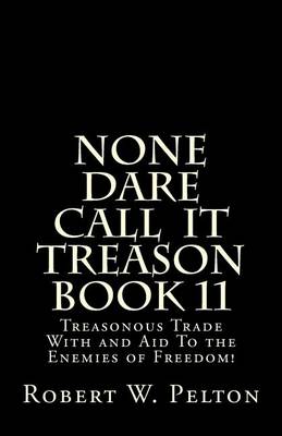 Book cover for None Dare Call IIt Treason Book 11