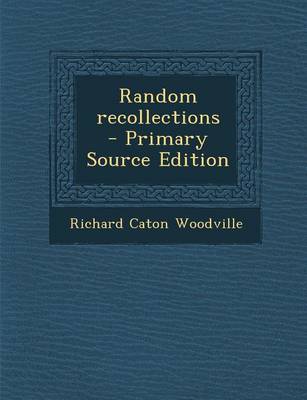 Book cover for Random Recollections - Primary Source Edition