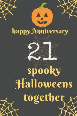 Book cover for Happy Anniversary; 21 Spooky Halloweens Together