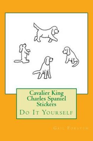 Cover of Cavalier King Charles Spaniel Stickers