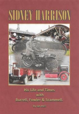 Book cover for Sidney Harrison. His Life and Times with Burrell, Fowler and Scammell