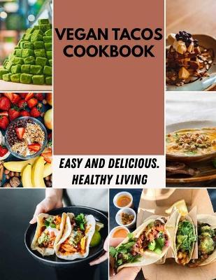 Book cover for Vegan Tacos Cookbook