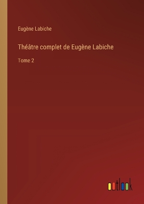 Book cover for Théâtre complet de Eugène Labiche