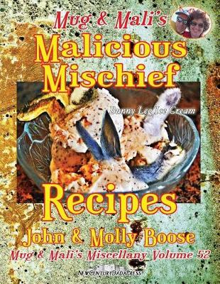 Book cover for Mug & Mali's Malicious Mischief Recipes