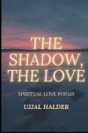 Book cover for The Shadow, the Love