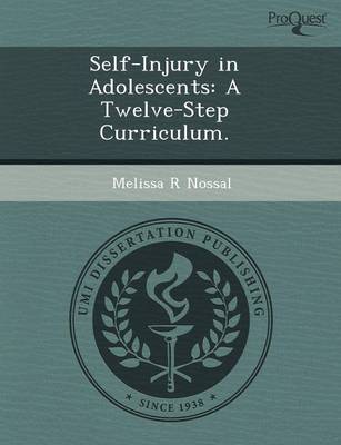 Book cover for Self-Injury in Adolescents: A Twelve-Step Curriculum