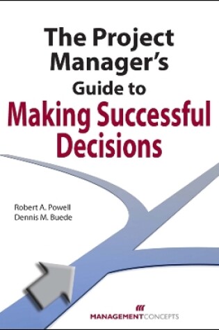 Cover of The Project Manager's Guide to Making Successful Decisions