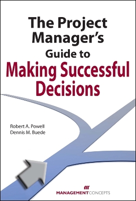 Book cover for The Project Manager's Guide to Making Successful Decisions