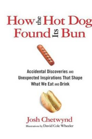 Cover of How the Hot Dog Found Its Bun