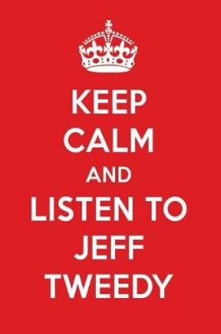 Cover of Keep Calm and Listen to Jeff Tweedy