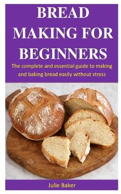 Book cover for Bread Making For Beginners