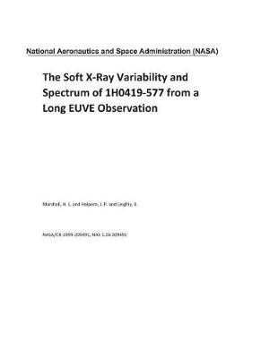 Book cover for The Soft X-Ray Variability and Spectrum of 1h0419-577 from a Long Euve Observation