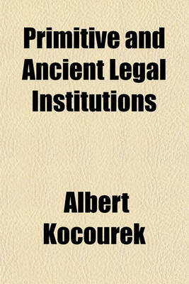 Book cover for Primitive and Ancient Legal Institutions