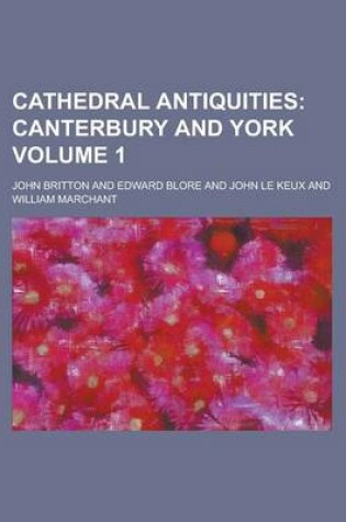 Cover of Cathedral Antiquities Volume 1