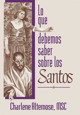Book cover for Lo Que Debemos Saber Sobre Los Santos