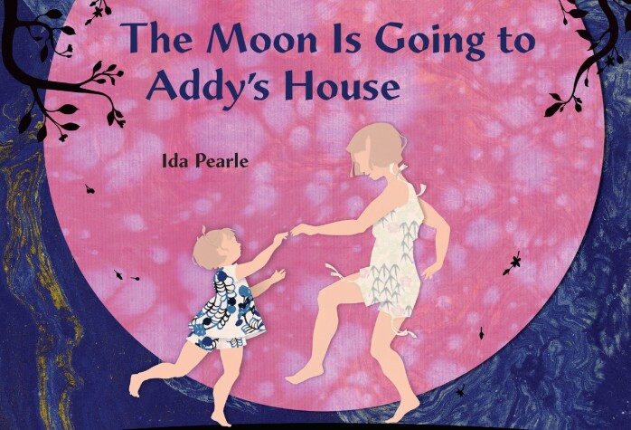 Book cover for The Moon is Going to Addy's House