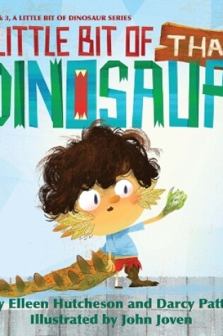 Cover of A Little Bit of That Dinosaur