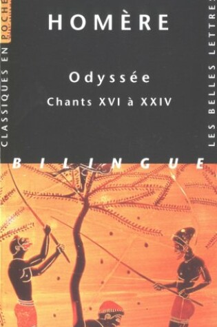 Cover of Homere, Odyssee. Chants XVI a XXIV