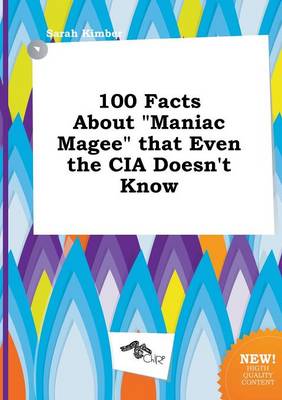 Book cover for 100 Facts about Maniac Magee That Even the CIA Doesn't Know