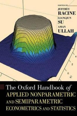 Cover of The Oxford Handbook of Applied Nonparametric and Semiparametric Econometrics and Statistics