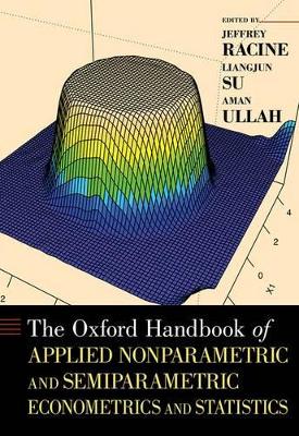 Cover of The Oxford Handbook of Applied Nonparametric and Semiparametric Econometrics and Statistics