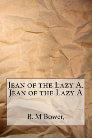 Cover of Jean of the Lazy A. Jean of the Lazy a
