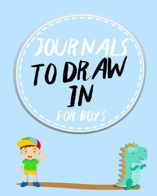 Book cover for Journals To Draw In For Boys