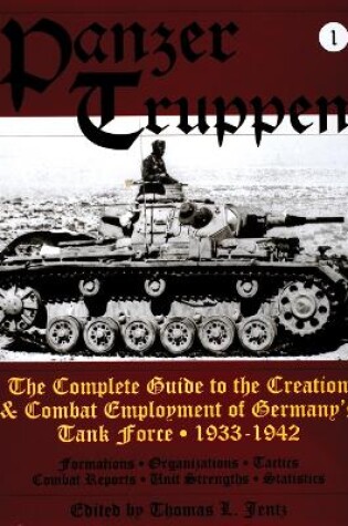 Cover of Panzertruppen: The Complete Guide to the Creation and Combat Employment of Germany's Tank Force, 1933-1942