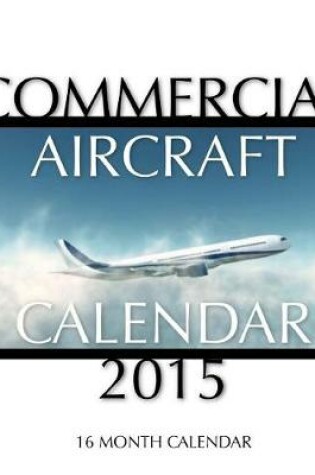 Cover of Commercial Aircraft Calendar 2015