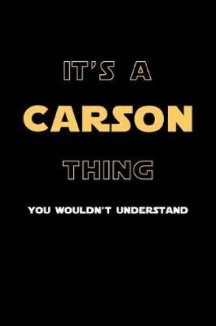 Cover of It's A Carson Thing, You Wouldn't Understand