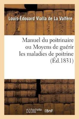 Cover of Manuel Du Poitrinaire Ou Moyens de Guerir Les Maladies de Poitrine