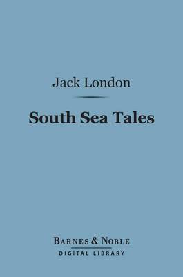 Book cover for South Sea Tales (Barnes & Noble Digital Library)