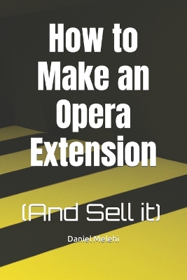 Book cover for How to Make an Opera Extension