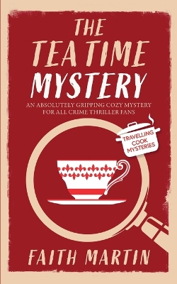 Cover of THE TEATIME MYSTERY an absolutely gripping cozy mystery for all crime thriller fans