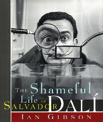 Book cover for The Shameful Life of Salvador Dalí