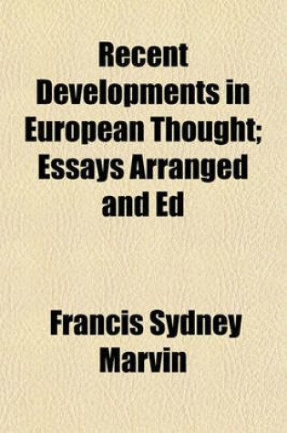 Cover of Recent Developments in European Thought; Essays Arranged and Ed
