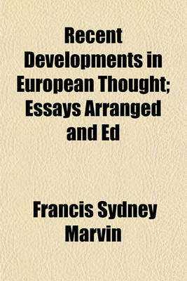Book cover for Recent Developments in European Thought; Essays Arranged and Ed
