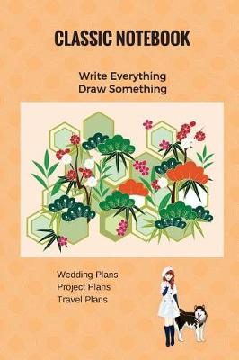 Book cover for Classic Notebook Write Everything Draw Something