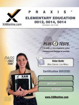Cover of Praxis Elementary Education 0012, 0014, 5014 Teacher Certification Study Guide Test Prep