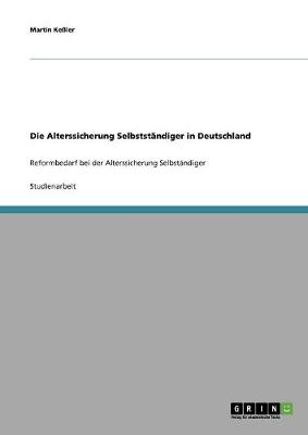 Book cover for Die Alterssicherung Selbststandiger in Deutschland