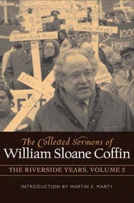 Book cover for The Collected Sermons of William Sloane Coffin, Volume Two