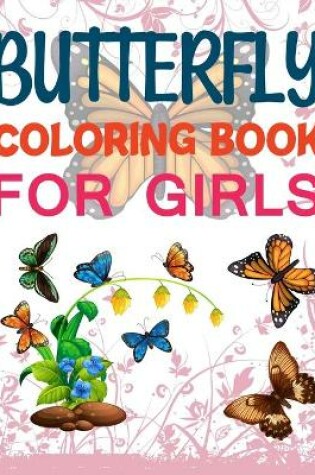 Cover of Butterfly Coloring Book For Girls