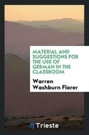 Cover of Material and Suggestions for the Use of German in the Classroom